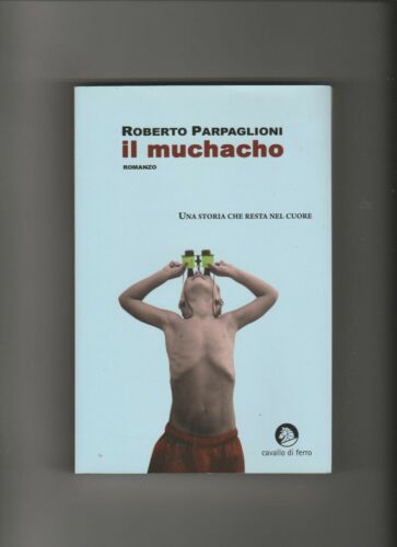 Il muchacho - Roberto Parpaglioni